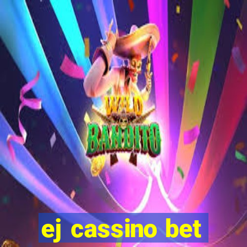 ej cassino bet